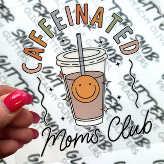 Caffeinated Moms Club- UVDTF