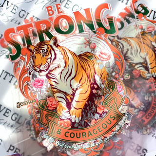 Be Strong and Courageous- UVDTF