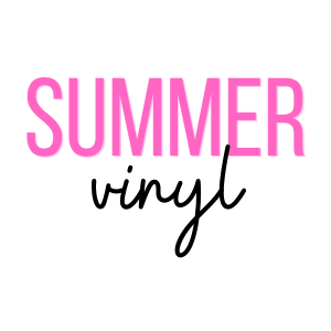 Summer Vinyl