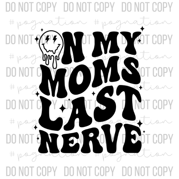 Mom's Last Nerve Decal