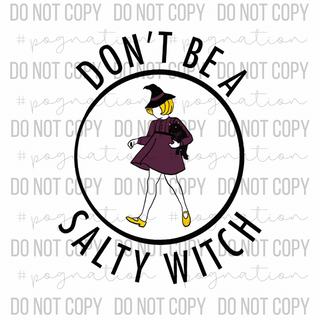 Don't Be A Salty Witch Decal - S0056