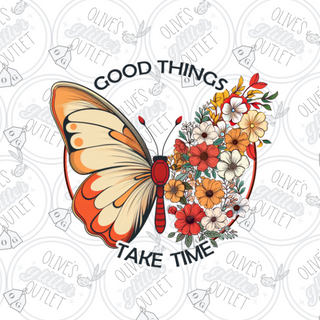 Good Things Take Time Decal