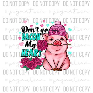 Don't Go Bacon My Heart Decal