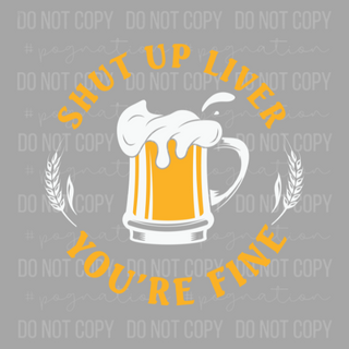 Shut up Liver Decal