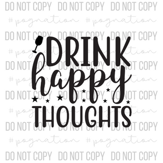 Drink Happy Thoughts Decal