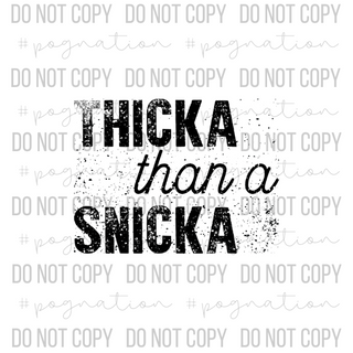 Thicka Than a Snicka Decal