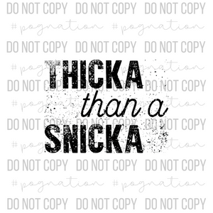 Thicka Than a Snicka Decal