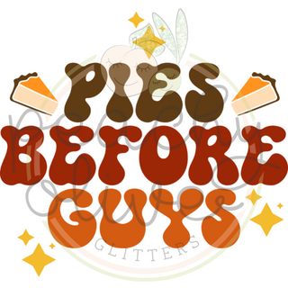 Pie Before Guys Decal - S0151